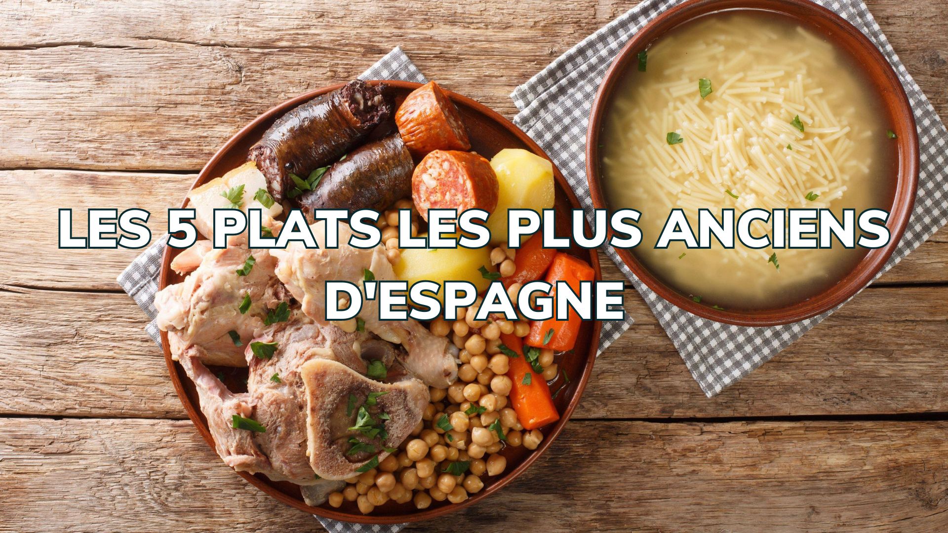 LES 5 PLATS LES PLUS ANCIENS D'ESPAGNE